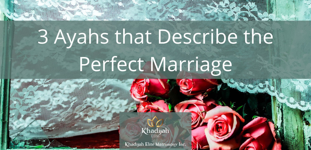 Quran on Perfect Marriage Islam blog post Khadijah Elite Matrimony